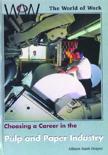 Stock image for Choosing a Career in the Pulp and Paper Industry for sale by Better World Books