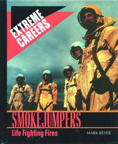 9780823933709: Smokejumpers: Life Fighting Fires (Extreme Careers)