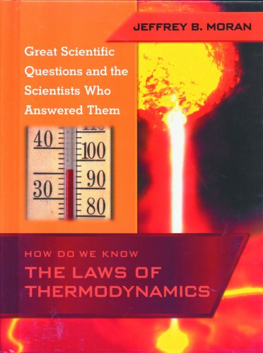 Imagen de archivo de How Do We Know the Laws of Thermodynamics? a la venta por ThriftBooks-Dallas