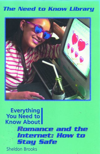Imagen de archivo de Everything You Need to Know About Romance and the Internet: How to Stay Safe a la venta por The Yard Sale Store