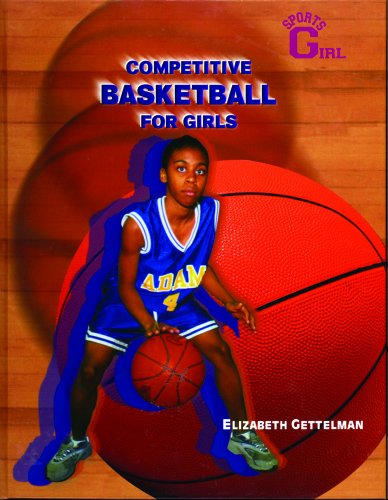 Imagen de archivo de Competitive Basketball for Girls (Sportsgirl) a la venta por SecondSale