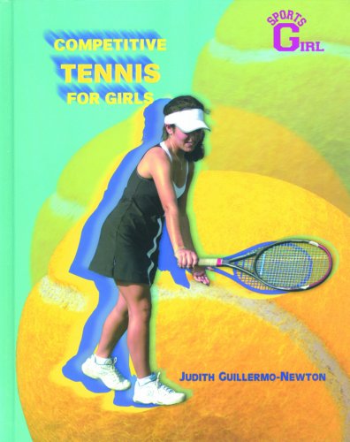 9780823934072: Competitive Tennis for Girls (Sportsgirl)