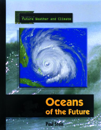 Stock image for Oceans of the Future (The Library of Future Weather and Climate) for sale by HPB-Emerald