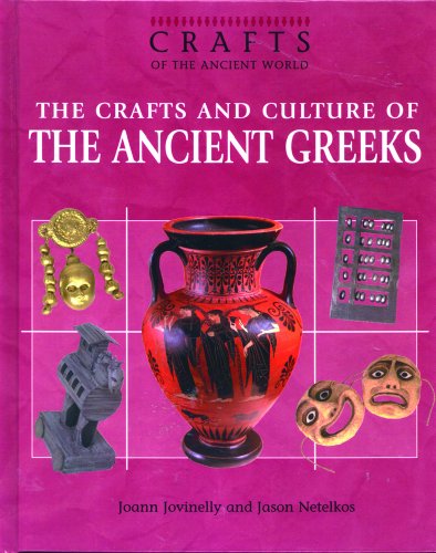 Stock image for The Crafts and Culture of the Ancient Greeks (Crafts of the Ancient World) for sale by Library House Internet Sales