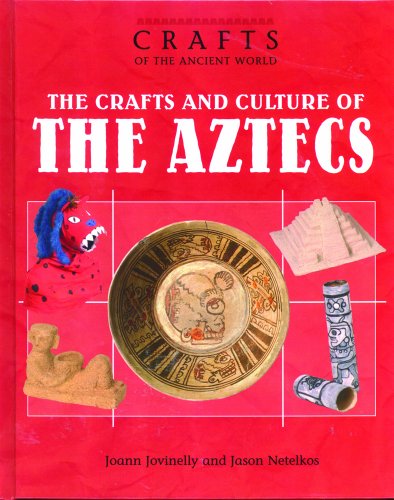 Beispielbild fr The Crafts and Culture of the Aztecs zum Verkauf von Better World Books