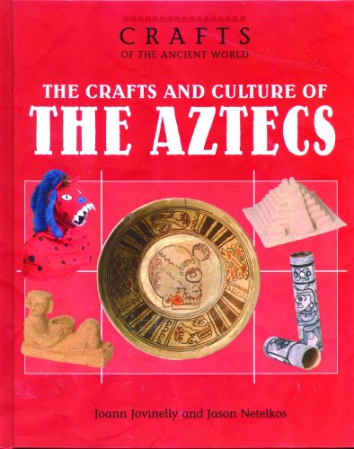 9780823935123: The Crafts and Culture of the Aztecs (Crafts of the Ancient World)