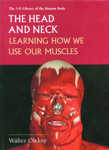 9780823935314: The Head and Neck: Learning How We Use Our Muscles (3-D Library of the Human Body)