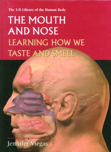 9780823935352: The Mouth and Nose: Learning How We Taste and Smell (3-D Library of the Human Body)