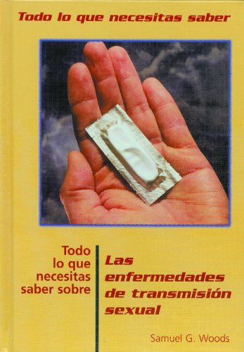 9780823935802: Todo Lo Que Necesitas Saber Sobre Las Enfermedades De Transmisi-N Sexual (TODO LO QUE NECESITAS SABER / NEED TO KNOW (SPANISH))