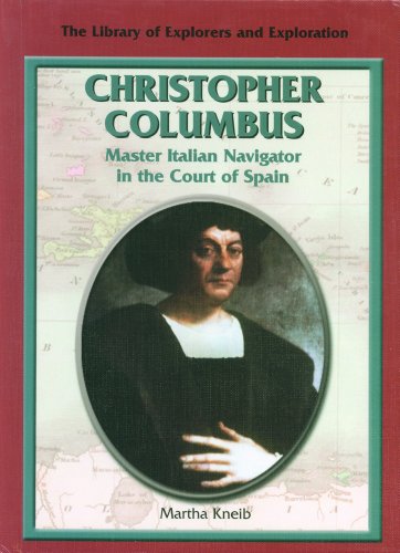 Stock image for Christopher Columbus: Master Italian Navigator in the Court of Spain (Explorers) for sale by mountain