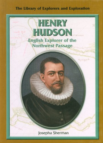 Beispielbild fr Henry Hudson : English Explorer of the Northwest Passage zum Verkauf von Better World Books