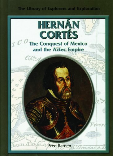 9780823936229: Hernan Cortes: The Conquest of Mexico and the Aztec Empire (Library of Explorers and Exploration)