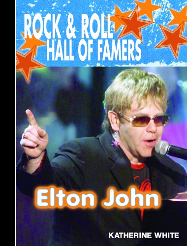 Elton John (Rock & Roll Hall of Famers) (9780823936410) by White, Katherine