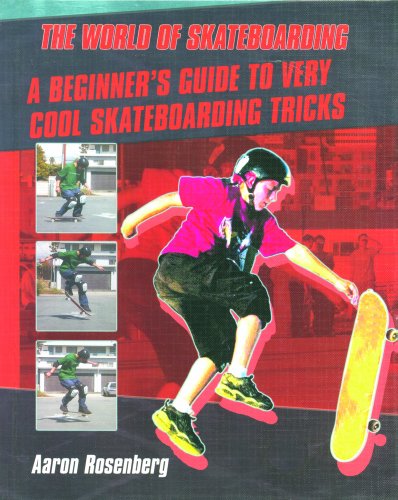 9780823936465: A Beginner's Guide to Very Cool Skateboarding Tricks (The World of Skateboarding)