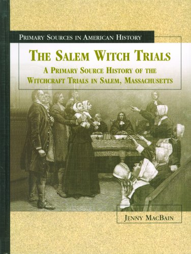 Stock image for The Salem Witch Trials: A Primary Source History of the Witchcraft Trials in Salem, Massachusetts (Primary Sources in American History) for sale by SecondSale