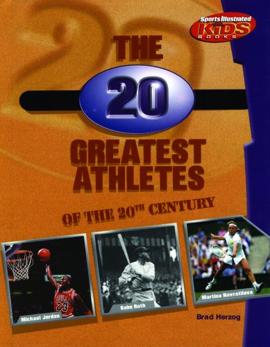 Stock image for The 20 Greatest Athletes of the 20th Century for sale by Better World Books: West