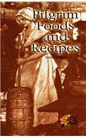 Pilgrim Foods and Recipes (The Rosen Publishing Group's Reading Room Collection) - Florence, Sarah, Florence, S.