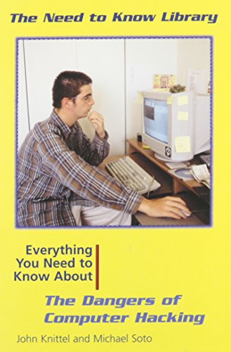 Imagen de archivo de Dangers of Computer Hacking (The Need to Know Library (1994-2004)) a la venta por AwesomeBooks