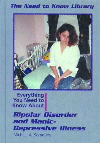 Stock image for Everything You Need to Know about Bipolar Disorder and Manic Depressive Illness for sale by Better World Books