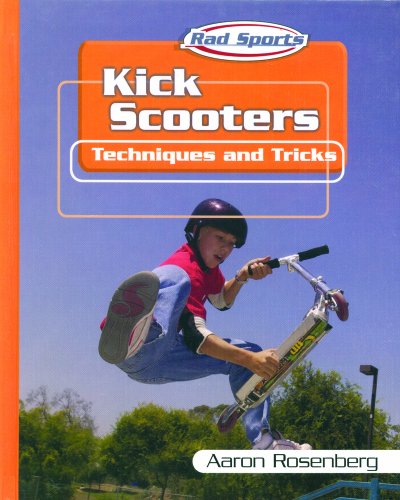 Stock image for Kick Scooters : Techniques and Tricks for sale by Better World Books