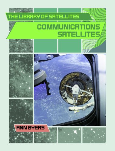 9780823938513: Communications Satellites (The Library of Satellites)