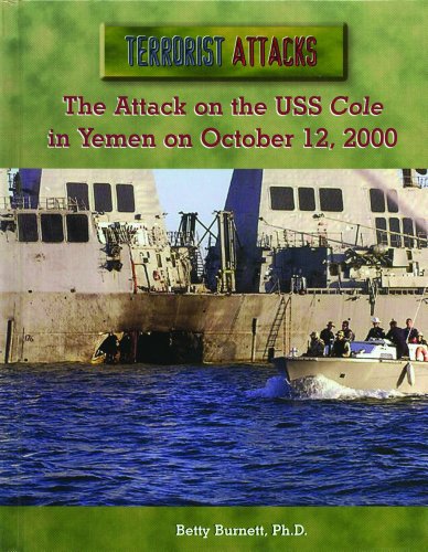 The Attack on the Uss Cole in Yemen on October 12, 2000 (Terrorist Attacks) (9780823938605) by Burnett, Betty