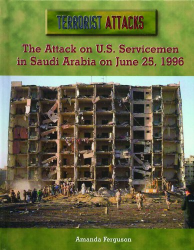 Beispielbild fr The Attack on U.S. Servicemen in Saudi Arabia on June 25, 1996 (Terrorist Attacks) zum Verkauf von The Book Cellar, LLC