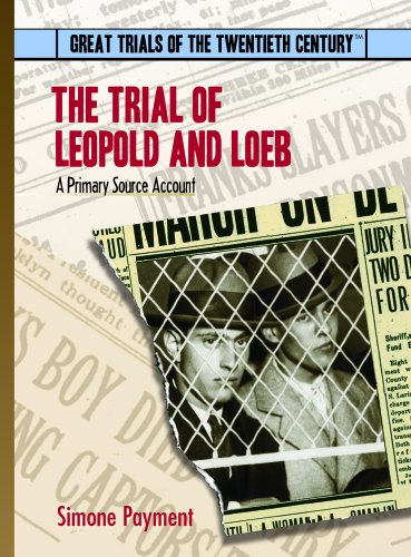 Beispielbild fr The Trial of Leopold and Loeb : A Primary Source Account zum Verkauf von Better World Books