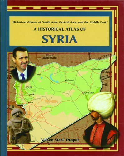 Beispielbild fr A Historical Atlas of Syria (Historical Atlases of South Asia, Central Asia, Middle East) zum Verkauf von Irish Booksellers