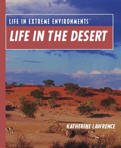 Stock image for Life in the Desert (Life in Extreme Environments) for sale by The Book Cellar, LLC