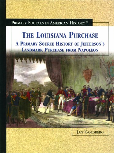 9780823940066: The Louisiana Purchase: A Primary Source History of Jefferson's Landmark Purchase from Napoleon (Primary Sources in American History)