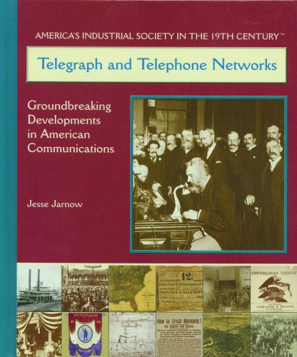 Imagen de archivo de Telegraph and Telephone Networks : Ground Breaking Developments in American Communications a la venta por Better World Books: West