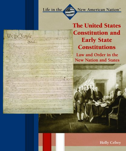 Beispielbild fr The United States Constitution and Early State Constitutions : Law and Order in the New Nation and States zum Verkauf von Better World Books