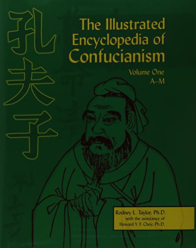 Beispielbild fr The Illustrated Encyclopedia of Confucianism, Vol. 1 A-M zum Verkauf von Veronica's Books