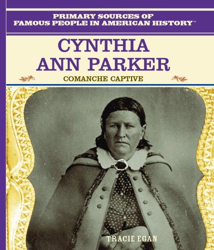 Cynthia Ann Parker: Comanche Captive (American Heroes) (9780823941070) by Egan, Tracie