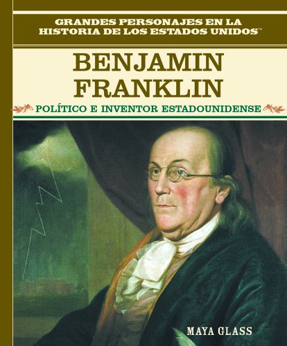 Beispielbild fr Benjamin Franklin : Politico e Inventor Estadounidense zum Verkauf von Better World Books