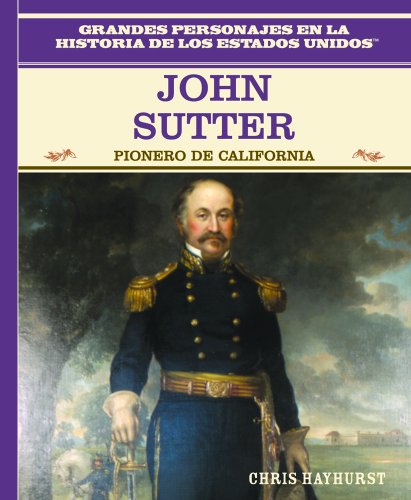 Stock image for John Sutter : Pionero de California for sale by Better World Books