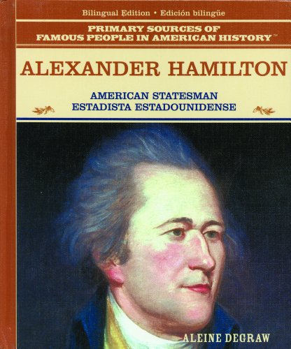 9780823941490: Alexander Hamilton/Alexander Hamilton: Estadista Estadounidense (Primary Sources of Famous People in American History) (Spanish and English Edition)