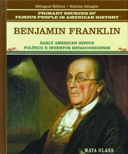 Stock image for Benjamin Franklin: Early American Genius/ Politico E Inventor Estadounidense (Primary Sources of Famous People in American History) (Spanish and English Edition) for sale by Irish Booksellers