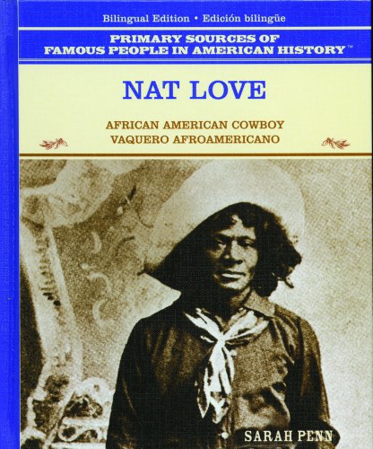 9780823941643: Nat Love: African American Cowboy / Vaquero Afroamericano (Famous People in American History / Grandes Personajes En La Historia de Los Estados Unidos)