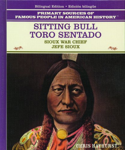 Imagen de archivo de Sitting Bull : Sioux Chief = Toro Sentado: Jefe Sioux a la venta por Better World Books: West