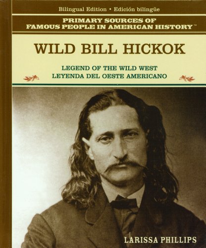 Imagen de archivo de Wild Bill Hickock : Legend of the American Wild West a la venta por Better World Books: West