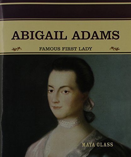 Imagen de archivo de Abigail Adams : Famous First Lady a la venta por Better World Books