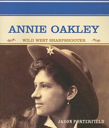 9780823941742: Annie Oakley: Wild West Sharpshooter (Primary sources of famous people in American History)