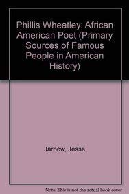 Beispielbild fr Phillis Wheatley: African American Poet (Primary Sources of Famous People in American History) zum Verkauf von BookHolders
