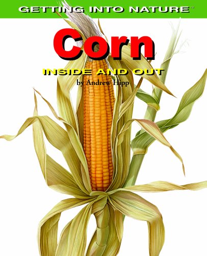 9780823942053: Corn Inside and Out (Getting into Nature)