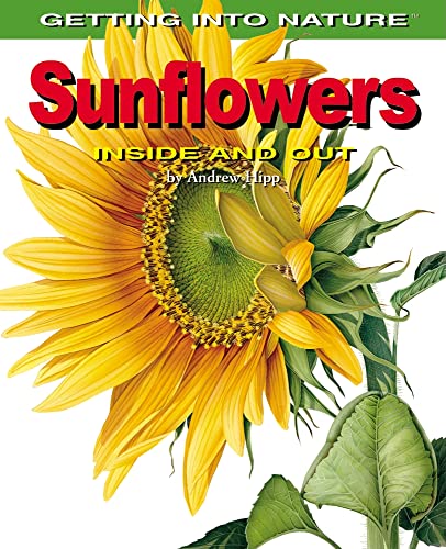 9780823942107: Sunflowers: Inside and Out (Getting Into Nature)