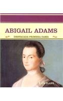 9780823942183: Abigail Adams: Destacada Primera Dama (Grandes Personajes En LA Historia De Los Estados Unidos) (Spanish Edition)