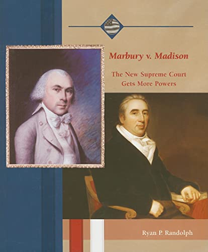 Imagen de archivo de Marbury V. Madison: The New Supreme Court Gets More Power (Life in the New American Nation) a la venta por Ergodebooks