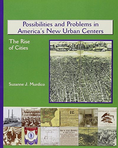 Imagen de archivo de Possibilities and Problems in America's New Urban Center: The Rise of Cities (America's Industrial Society in the Nineteenth Century) a la venta por Bookmonger.Ltd